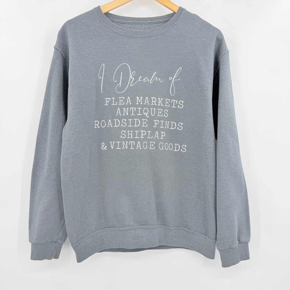 Gray Graphic Sweatshirt – I Dream Of Flea Markets – Sz M
