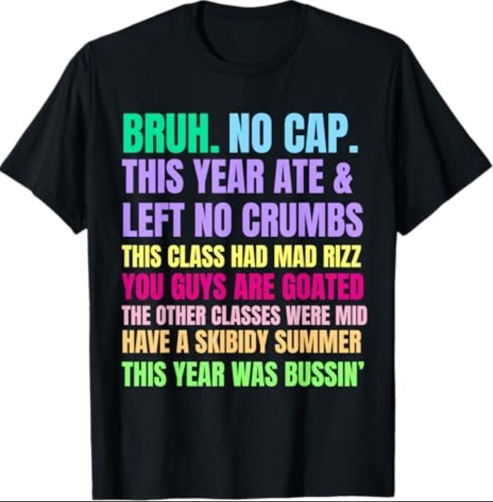 Gen A Slang Teachers Happy Last Day of School 2025 Funny TEE