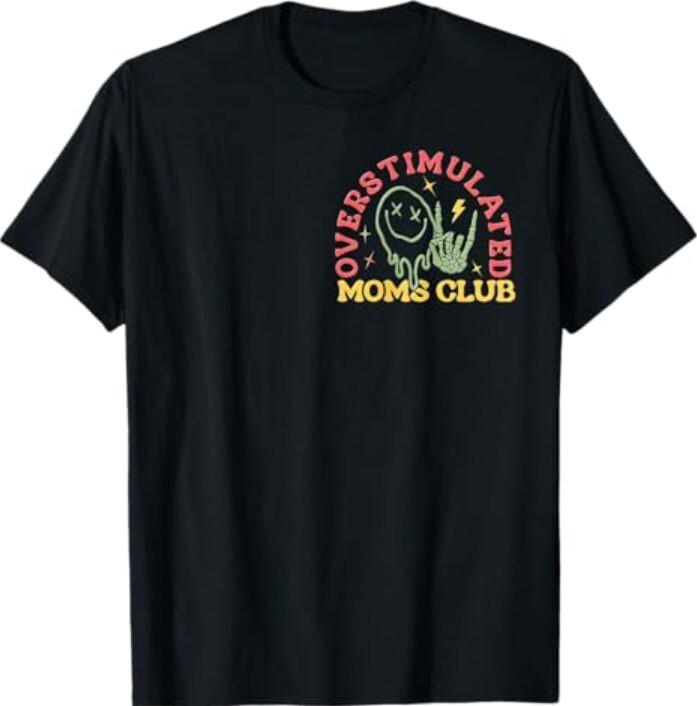Overstimulated Moms Club Mother Day T-Shirt