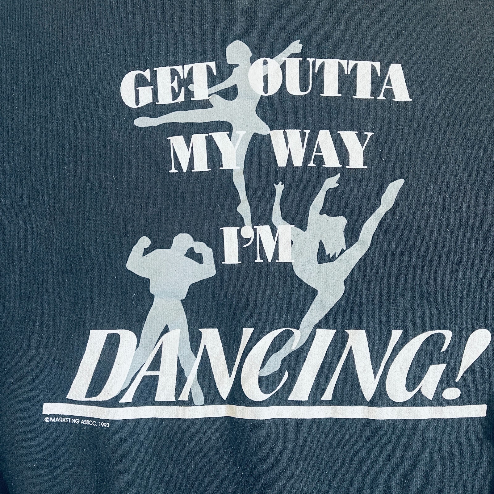 VTG ’93 Black White Gray Get Outta My Way I’m Dancing! Crewneck Sweatshirt Sz Md